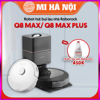 [Tặng 01 Nước lau sàn] Robot hút bụi lau nhà Roborock Q8 Max/ Q8 Max Plus - lễ hội sale