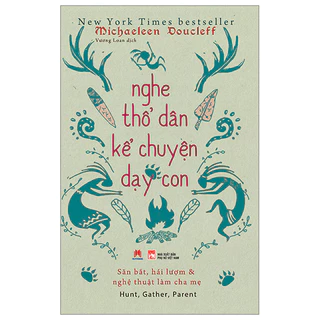 Sách Nghe Thổ Dân Kể Chuyện Dạy Con (huy hoàng)