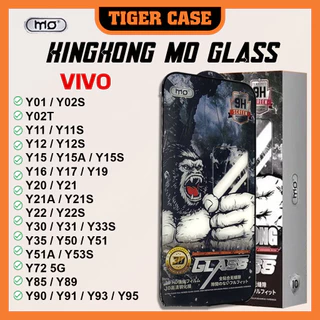 Cường lực KINGKONG MO ViVo Y01 Y02 Y02T Y11 Y11s Y12 Y12s Y15 Y15s Y15a Y16 Y17 Y19 Y20 Y21 Y21s Y30 Y35 Y51 Y51A