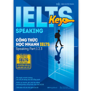 Sách IELTS KEY SPEAKING – Công thức học nhanh IELTS – Speaking part 1, 2, 3 - MGB