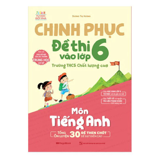 Sách Chinh phục đề thi vào lớp 6 trường THCS Chất lượng cao môn tiếng Anh - MGB