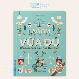 Sách Lagom Vừa Đủ - Đẳng Cấp Sống Của Người Thụy Điển - First News - FIN