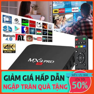 Android TV Box MXQ Pro 4K Bản 16G+256GB Tiếng Việt Wifi 5G Smart Tivi Box Xem Truyền Hình 100 Kênh Miễn Phí, Xem Youtube