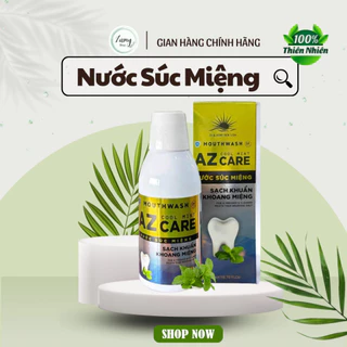 Nước Súc Miệng AZCARE ( bảo vệ răng khỏi vi khuẩn sâu răng, làm giảm ê buốt, làm cho hơi thở thơm mát )