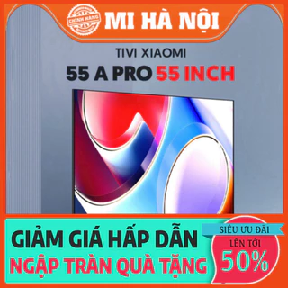 SIÊU RẺ-  Smart Tivi Xiaomi A Pro 43 / 55/ 65 / 75 Inch Tần số 120Hz, màn hình 4K- Bản nội địa  -  IB XÁC NHẬN ĐƠN