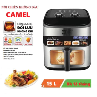 Nồi Chiên Không Dầu CAMEL 15 Lít Bảo Hành 12 Tháng