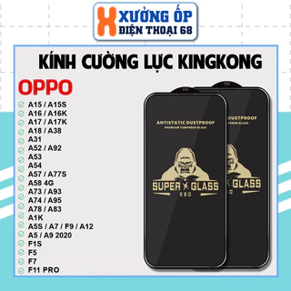 Cường lực KINGKONG KK Oppo A79 A78 A59 A11s A12 A15 A15s A16 A16k A17 A17k A1k A3s A5s A7 F9 A5 A9 A38 A52 A54 A55