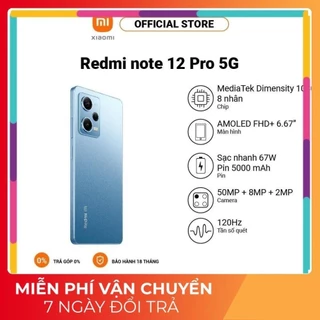 [HOT] Điện thoại Xiaomi Redmi Note 12 Pro 5G (8GB+256GB) - Chính Hãng - New 100% Chất Lượng Bh 12 Tháng