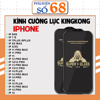 Cường lực KINGKONG KK iPhone14 15 Pro 12 13 6 7 8 7P 8P 11 Max Plus Promax