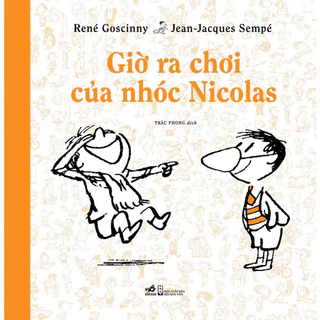 Sách - Giờ ra chơi của nhóc Nicolas (Bộ truyện lẻ Nhóc Nicolas) - NNB