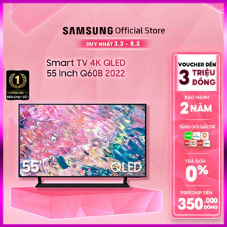 Smart TV Samsung 55 Inch 4K QLED QA55Q60BAKXXV 2022 - Miễn phí lắp đặt - lễ hội sale XẢ KHO GIÁ GỐC