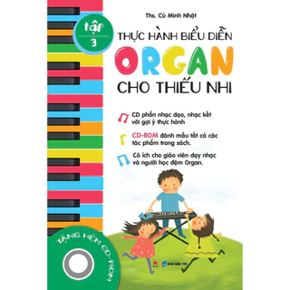 Sách - Thực Hành Biểu Diễn Organ Cho Thiếu Nhi – Tập 3  - HHB