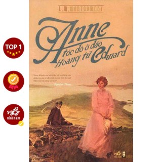 Sách - Anne tóc đỏ ở đảo Hoàng tử Edward (Tập 3 series Anne tóc đỏ) - NNB