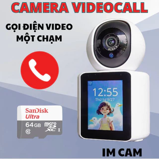 Camera Wifi IMCAM TÍCH HỢP MÀN HÌNH LỚN - Gọi điện VIDEO CALL trực tiếp, SIÊU TIỆN DỤNG HOT