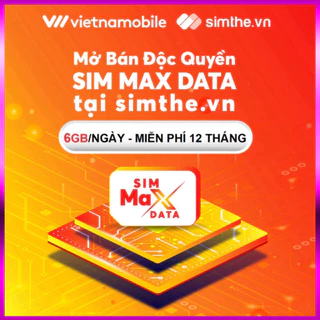 [Miễn Phí 1 Năm] Sim 4G Vietnamobile Data 6GB/Ngày - 180GB/Tháng. Hàng Độc Quyền VIETNAMOBILE - SIMTHE.VN - sale kịch sà