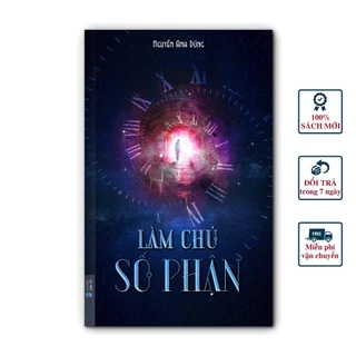 Sách: Làm chủ số phận (Nguyễn Anh Dũng) - Chính Hãng Sách Hay Sbooks