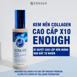 Kem nền COLLAGEN Enough Ultra X10 Cover up collagen foundation Bản mới - Bản Cũ [Tone 13 - 21]
