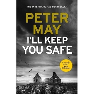 Sách - I'll Keep You Safe by Peter May - Văn Học Hành Động, Tội Phạm & Kinh Dị/Crime & Thriller