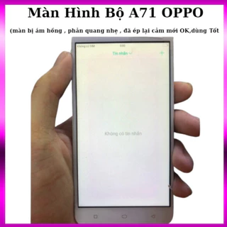 Màn hình bộ oppo a71,màn bị ám hồng nhẹ,phản quang chấm nhẹ