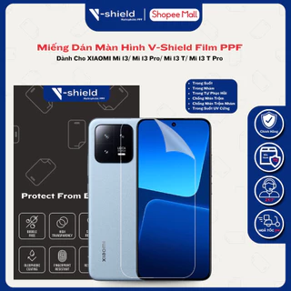 Miếng Dán Màn Hình V-Shield Film Ppf Dành Cho Xiaomi Mi 13/ Mi 13 Pro/ Mi 13 T/ Mi 13 T Pro