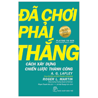 Sách Đã Chơi Phải Thắng - Cách Xây Dựng Chiến Lược Thành Công - NXB Trẻ - Bản Quyền