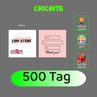 combo 500 tag CHICHITA in theo yêu cầu kích thước 5x5 cm ( COMBO KHÔNG KÈM DÂY)