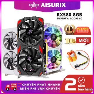 AISURIX Card màn hình VGA RX 580 8GB 100% New AMD GDDR5 PC Gaming