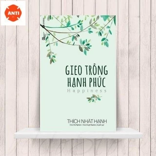 Sách - Gieo Trồng Hạnh Phúc - Thích Nhất Hạnh