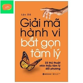 Giải Mã Hành Vi Bắt Gọn Tâm Lý