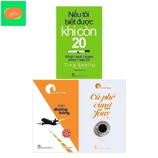 Combo 3q: Cà Phê Cùng Tony, Trên Đường Băng, Nếu Tôi Biết Được Khi Còn 20