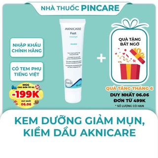 Kem Dưỡng Giảm Mụn Aknicare Fast Cream Gel 30ml - Hàng chính hãng - Nhà thuốc PinCare