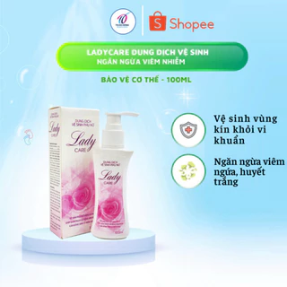 Dung dịch vệ sinh phụ nữ Lady Care làm sạch, ngăn mùi giảm ngứa rát chai 100ml