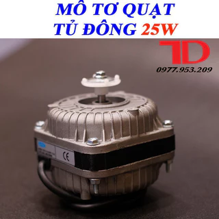 Motor quạt giải nhiệt dàn nóng 25W quạt tủ đông tủ mát - Điện lạnh Thuận Dung