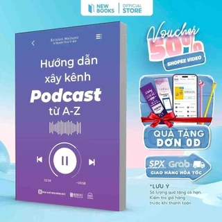 Sách Hướng Dẫn Xây Kênh Podcast Từ A - Z - Phát Triển Bản Thân và Nghề Nghiệp Bizbooks