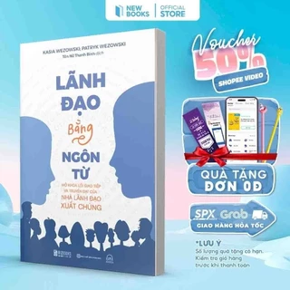 Sách lãnh đạo bằng ngôn từ- Mở khóa lối giao tiếp và truyền đạt của nhà lãnh đạo xuất chúng Bizbooks