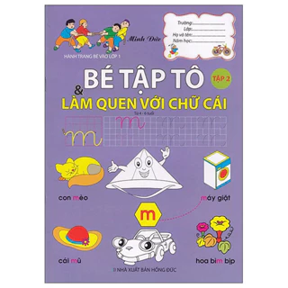 Sách - Hành Trang Bé Vào Lớp 1 - Bé Tập Tô & Làm Quen Với Chữ Cái (Từ 4-6 Tuổi) - Tập 2 - ML