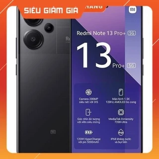 [SIÊU ƯU ĐÃI] Điện thoại Xiaomi Redmi Note 13 Pro Plus SP Chính Hãng BH 12 Tháng Không Đồng Kiểm Lỗi 1 Đổi 1