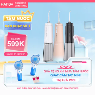 Máy tăm nước HANGY HG23 và HF- 2 nâng cấp chống thấm nước [BẢO HÀNH ĐỔI MỚI 12 THÁNG - KÈM CỦ SẠC]