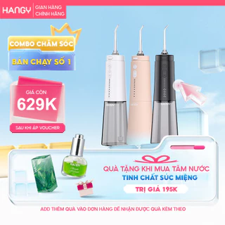 Máy tăm nước HANGY HG23 và HF- 2 nâng cấp chống thấm nước [BẢO HÀNH ĐỔI MỚI 12 THÁNG - KÈM CỦ SẠC]