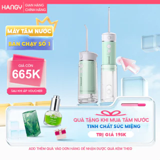 Máy tăm nước gấp gọn HANGY HM23 và XY-6 Nâng Cấp Phiên bản mới nhất 2024 [1 đổi 1 trong 12 tháng]