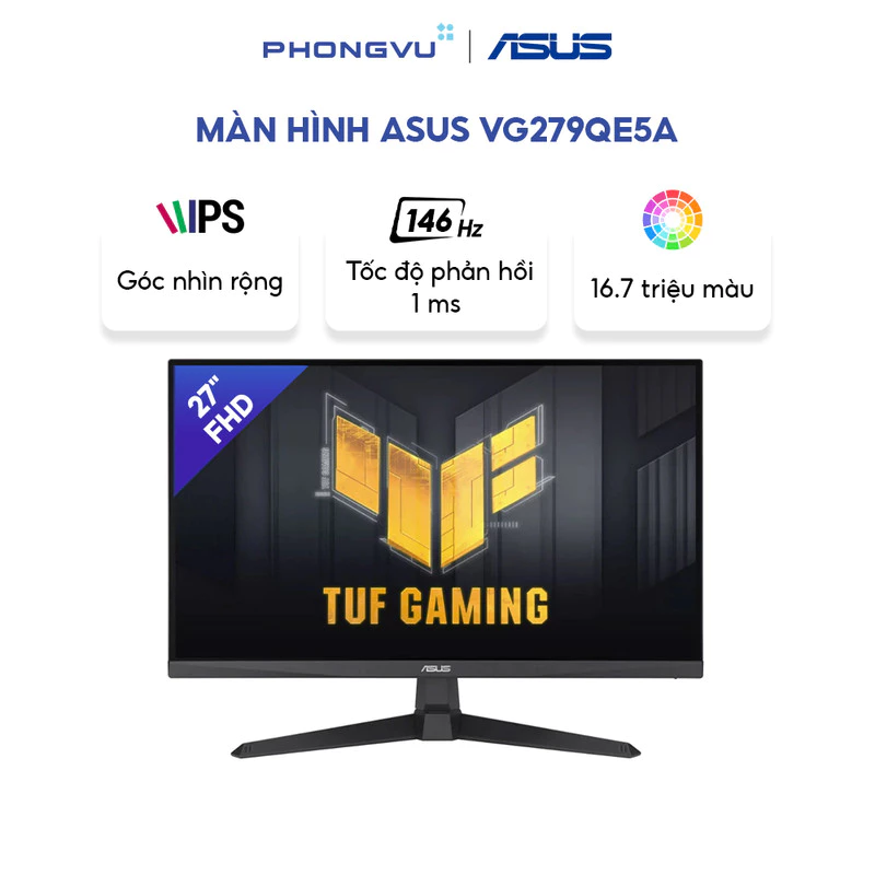 Màn hình Gaming ASUS TUF VG279QE5A-R 27inch (FHD 1920 x 1080/ IPS/ 146Hz/ 1 ms) -  Bảo hành 36 Tháng