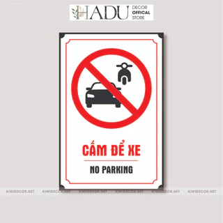 Biển Cấm Để Xe, Không Đậu Xe, bảng nhắc nhở không đỗ xe, biể chú ý cấm đỗ xe, No Parking Here