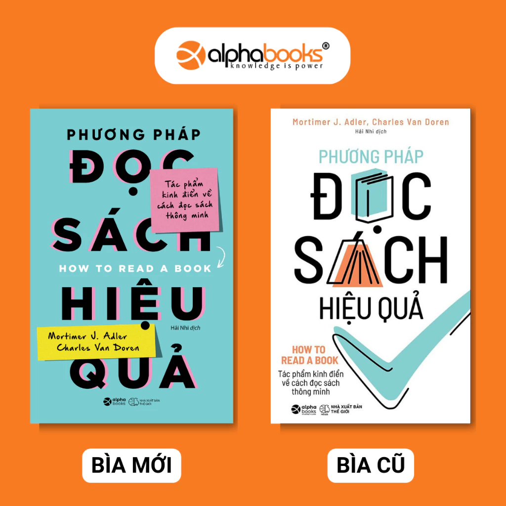 Sách > Phương Pháp Đọc Sách Hiệu Quả - How To Read A Book (Tái Bản Mới Nhất)