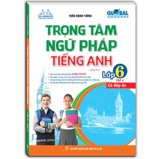 Sách - GLOBAL SUCCESS Trọng tâm ngữ pháp tiếng Anh lớp 6 tập 2 (tái bản 02)