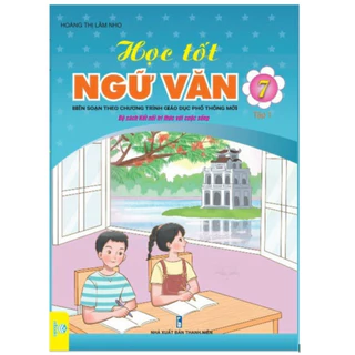 Sách - Học Tốt Ngữ Văn Lớp 7 - Biên soạn theo CT GDPT mới (Bộ sách Kết Nối) - ndbooks