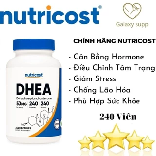 Nutricost DHEA 50mg Tăng Cường Sinh Lý 240 Viên