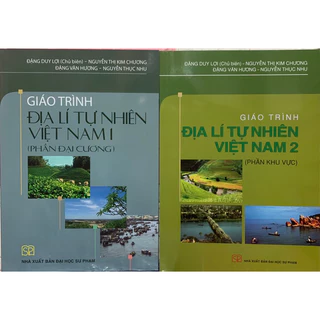 Sách -(Combo ) Giáo Trình Địa Lí Tự Nhiên Việt Nam - Phần Đại Cương & Phần Khu Vực