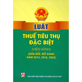 [Mã BMLT35 giảm đến 35K đơn 99K] Sách - Luật Thuế Tiêu Thụ Đặc Biệt (Hiện Hành) (Sửa Đổi, Bổ Sung Năm 2014, 2016, 2022)