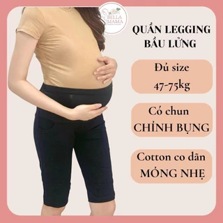 Quần legging bầu lửng, quần sooc bầu cạp cao chun chỉnh bụng chất cotton co dãn mỏng nhẹ cho mẹ bầu Bella Mama Q15