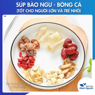 Canh bào ngư bong bóng cá (Bổ sung canxi, tăng cường dưỡng chất cho cơ thể) - Thảo Dược Hạnh Nguyên